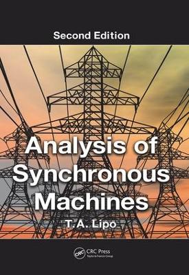 Analysis of Synchronous Machines, Second Edition by T.A. Lipo