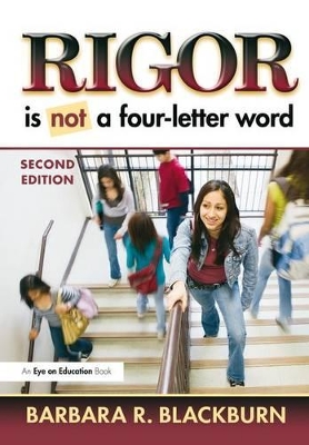 Rigor Is NOT a Four-Letter Word by Barbara R. Blackburn