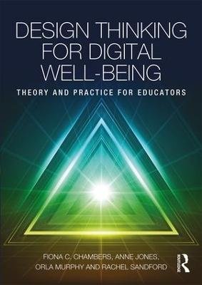 Design Thinking for Digital Well-being: Theory and Practice for Educators book