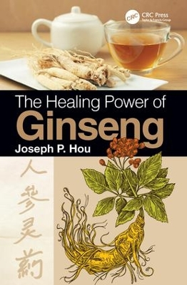 The Healing Power of Ginseng by Joseph P. Hou