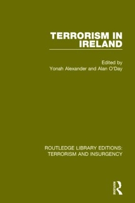 Terrorism in Ireland (RLE: Terrorism & Insurgency) by Yonah Alexander