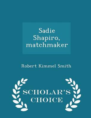 Sadie Shapiro, Matchmaker - Scholar's Choice Edition book
