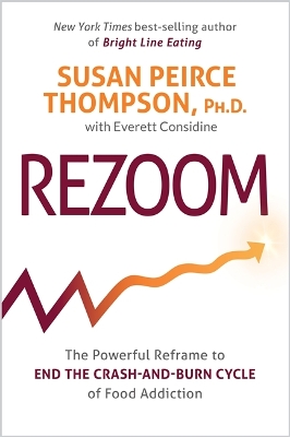 Rezoom: The Powerful Reframe to End the Crash-and-Burn Cycle of Food Addiction book