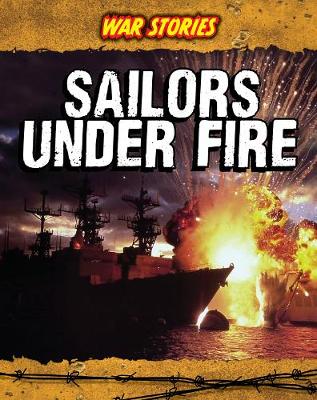Sailors Under Fire by Brian Williams