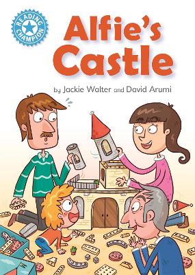 Reading Champion: Alfie's Castle: Independent Reading Blue 4 by Jackie Walter
