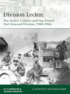 Division Leclerc: The Leclerc Column and Free French 2nd Armored Division, 1940–1946 book