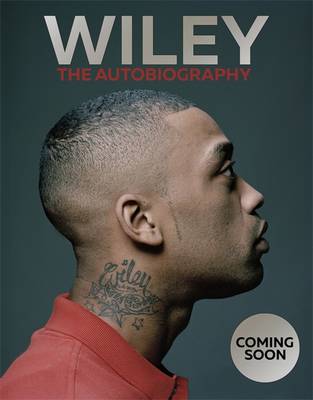 Wiley: The Autobiography by Wiley