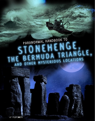 Handbook to Stonehenge, the Bermuda Triangle, and Other Mysterious Locations by Tyler Omoth