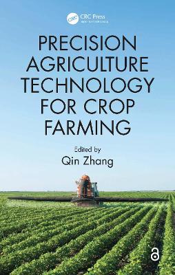 Precision Agriculture Technology for Crop Farming book