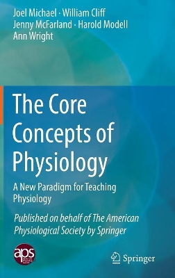 Core Concepts of Physiology by Joel Michael
