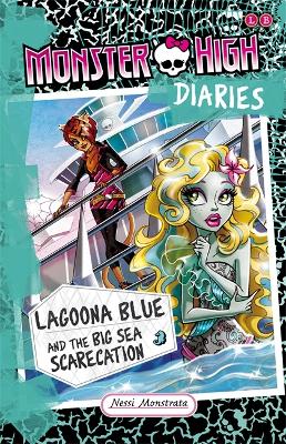 Monster High Diaries: Lagoona Blue and the Big Sea Scarecation book