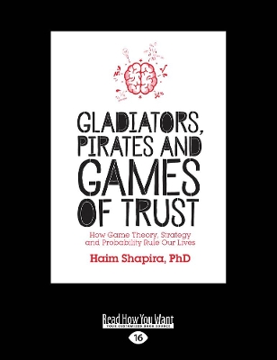 Gladiators, Pirates and Games of Trust by Haim Shapira