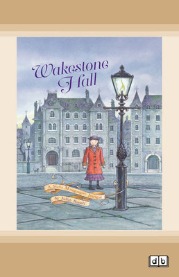 Wakestone Hall: Stella Montgomery (book 3) by Judith Rossell