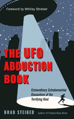 The UFO Abduction Book: Extraordinary Extraterrestrial Encounters of the Terrifying Kind book