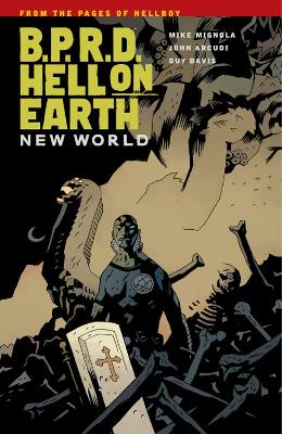 B.p.r.d.: Hell On Earth Volume 1#new World by Mike Mignola