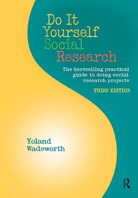 Do it Yourself Social Research by Yoland Wadsworth