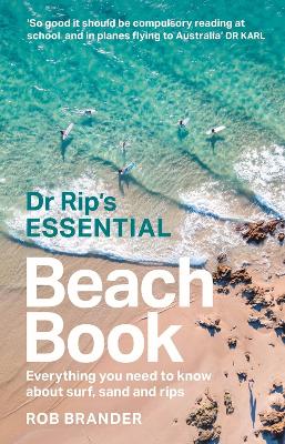 Dr Rip's Essential Beach Book: Everything you need to know about surf, sand and rips book