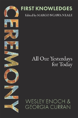 First Knowledges Ceremony: All Our Yesterdays for Today book