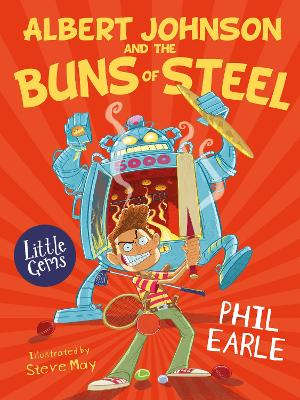 Albert Johnson and the Buns of Steel by Phil Earle