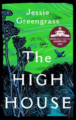 The High House: Shortlisted for the Costa Best Novel Award by Jessie Greengrass