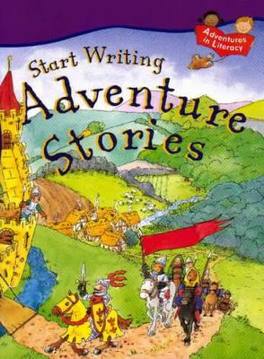 START WRITING ADVENTURE STORIES by Penny King
