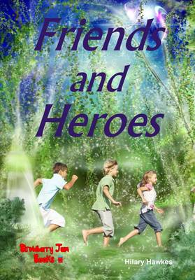 Friends and Heroes book