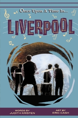 Once Upon A Time In Liverpool: It's Good To Dream book