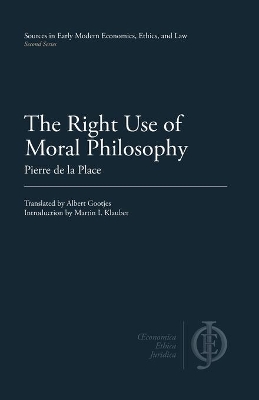 The Right Use of Moral Philosophy by Pierre de La Place