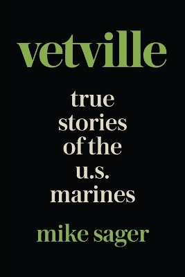 Vetville: True Stories of the U.S. Marines at War and at Home book