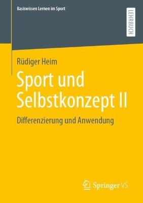 Sport und Selbstkonzept II: Differenzierung und Anwendung book