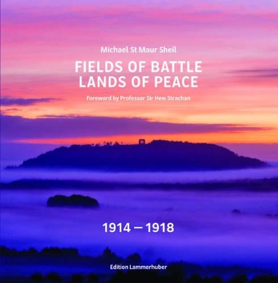 Fields of Battle - Lands of Peace 1914-1918 book