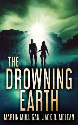The Drowning Earth by Martin Mulligan