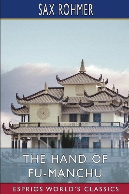 The Hand of Fu-Manchu (Esprios Classics) book