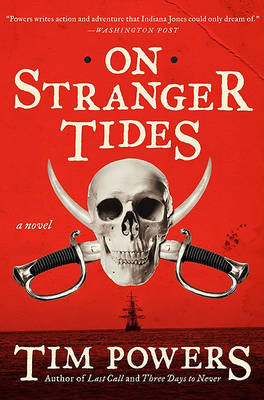 On Stranger Tides by Tim Powers