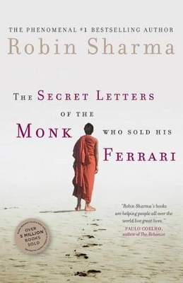 The Secret Letters of the Monk Who Sold His Ferrari by Robin Sharma