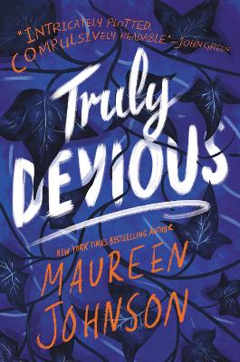 Truly Devious: A Mystery by Maureen Johnson