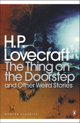 The Thing on the Doorstep and Other Weird Stories by H. P. Lovecraft