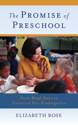 The Promise of Preschool by Elizabeth Rose