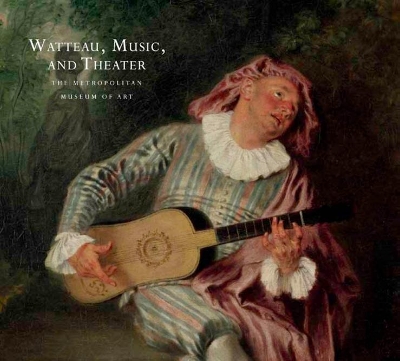 Watteau, Music, and Theater book