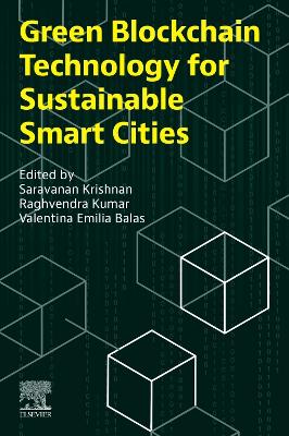 Green Blockchain Technology for Sustainable Smart Cities book