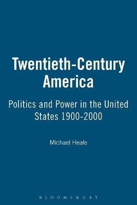 Twentieth-century America by Professor Michael Heale