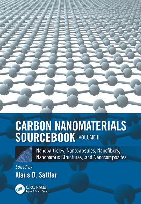 Carbon Nanomaterials Sourcebook: Nanoparticles, Nanocapsules, Nanofibers, Nanoporous Structures, and Nanocomposites, Volume II book