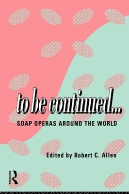 To Be Continued... by Robert C. Allen
