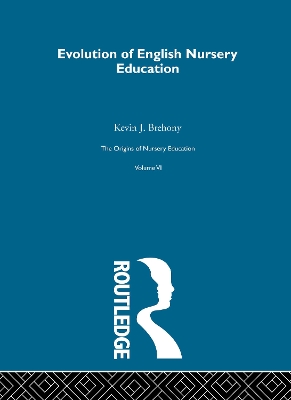 The Origins of Nursery Education by Kevin J. Brehony