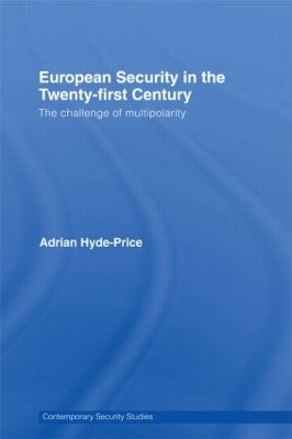 European Security in the Twenty-First Century by Adrian Hyde-Price