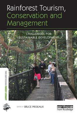 Rainforest Tourism, Conservation and Management by Bruce Prideaux