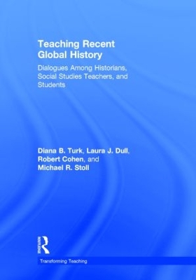 Teaching Recent Global History by Diana B. Turk