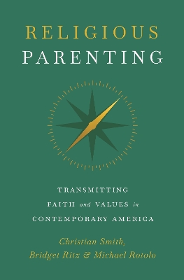 Religious Parenting: Transmitting Faith and Values in Contemporary America book
