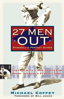 27 Men Out: Baseball's Perfect Games book