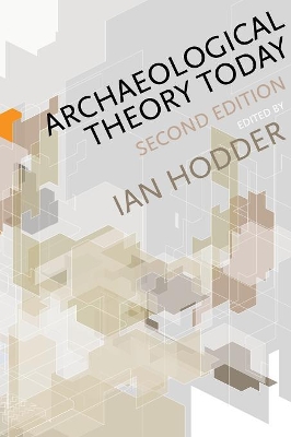 Archaeological Theory Today book